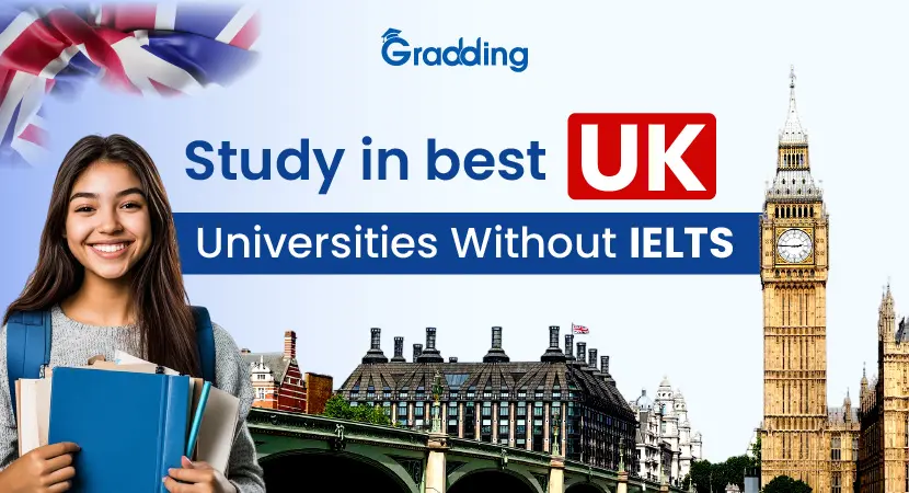 Study in UK Without IELTS: Top Universities & Requirements